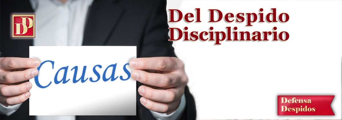 ¿Sabes cuales son las Causas que justifican un Despido Disciplinario?